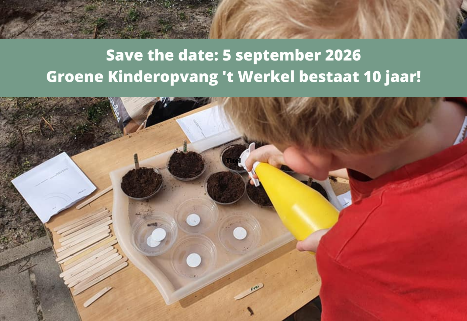 Groene kinderopvang t werkel in Zwolle bestaat 10 jaar